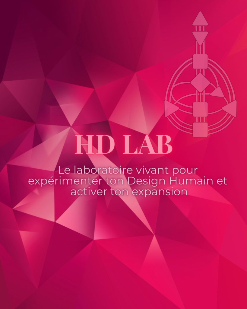 Le laboratoire vivant pour expérimenter son Human Design et activer son expansion